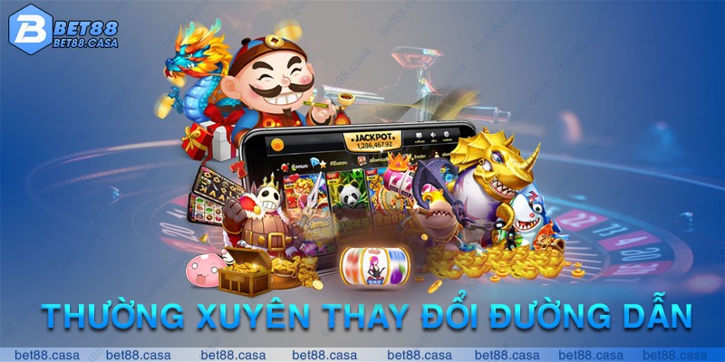 Nguyên nhân khiến BET88 phải thay đổi link dẫn thường xuyên 