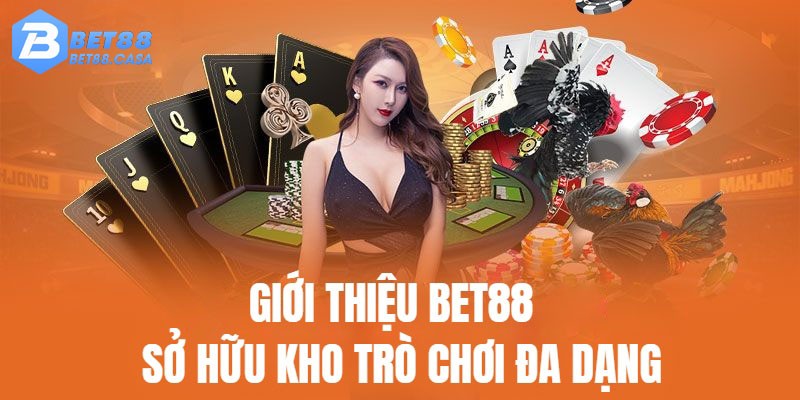 BET88 sở hữu danh mục trò chơi phong phú