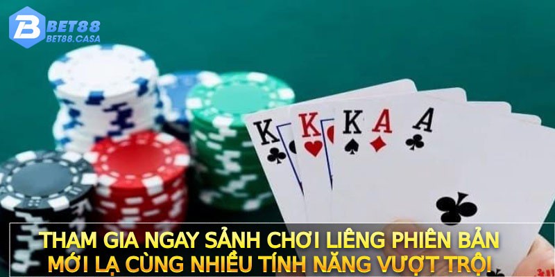 Tham gia ngay sảnh chơi Liêng phiên bản mới lạ cùng nhiều tính năng vượt trội 