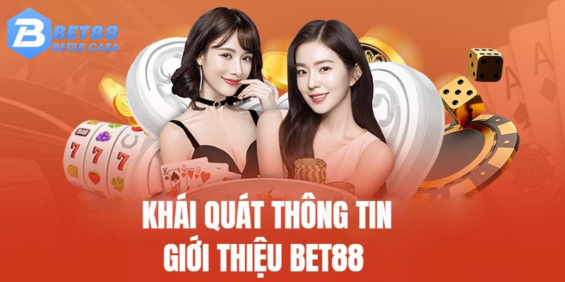 Khái quát đôi nét giới thiệu BET88 cơ bản