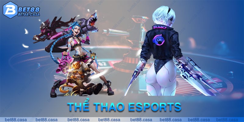 Esports - Thể thao điện tử