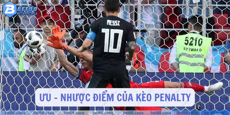 Ưu - nhược điểm của kèo Penalty