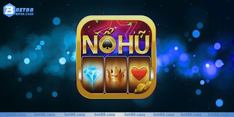 Nổ Hũ Đổi Thưởng Bet88 - Đổi Đời Nhanh Chóng Chỉ Sau 60s