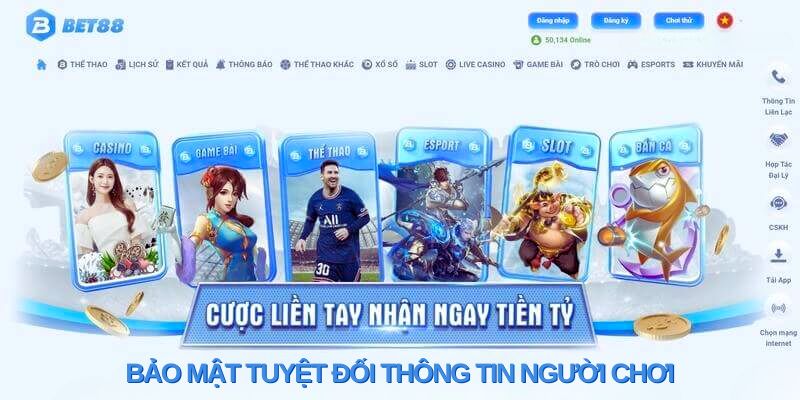 Nhà cái bet88 luôn đặt tính bảo mật thông tin người chơi lên hàng đầu